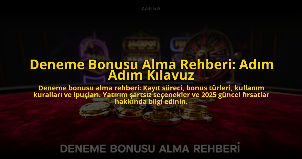 Deneme-Bonusu-Alma-Rehberi-Adim-Adim-Kilavuz-overlay-1776040795.jpg